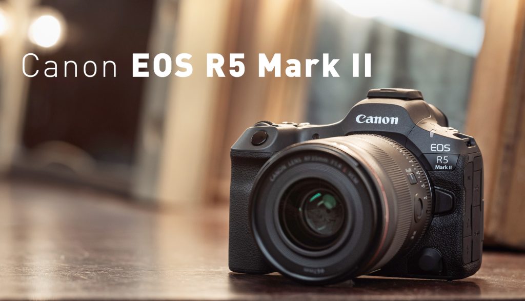 Canon EOS R5 Marks II – MASTER THE MOMENT