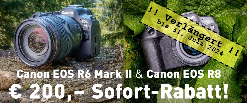 Canon EOS R6 Mark II und Canon EOS R8 Aktion – € 200,– Sofortrabatt!